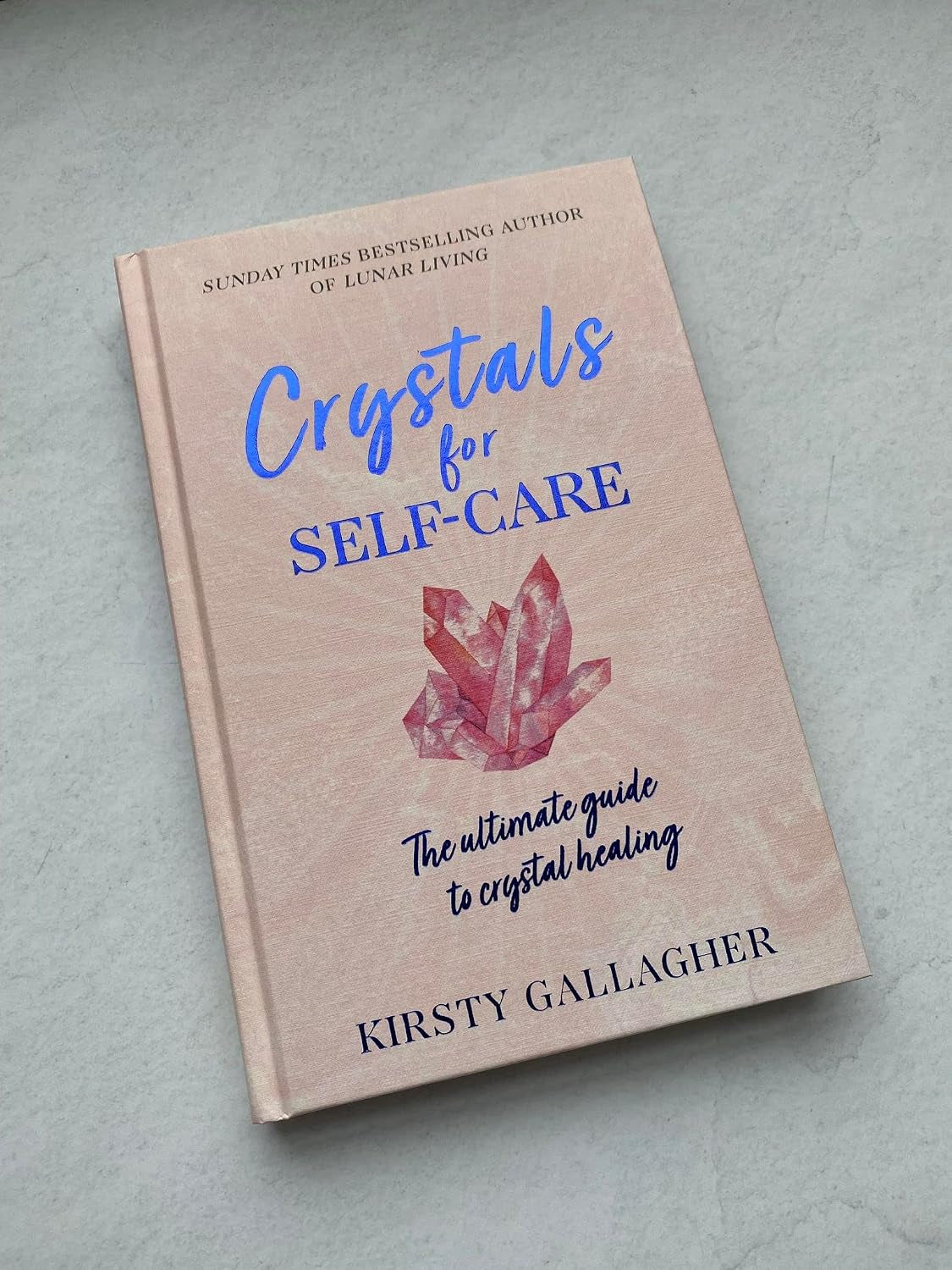 Crystals for Self-Care: the Ultimate Guide to Crystal Healing