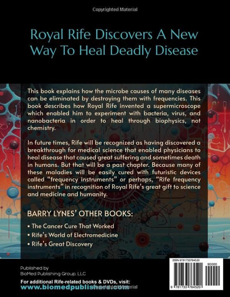 The New Royal Rife Book: Physics Study Says Royal Rife’S Claims “Experimentally Confirmed”